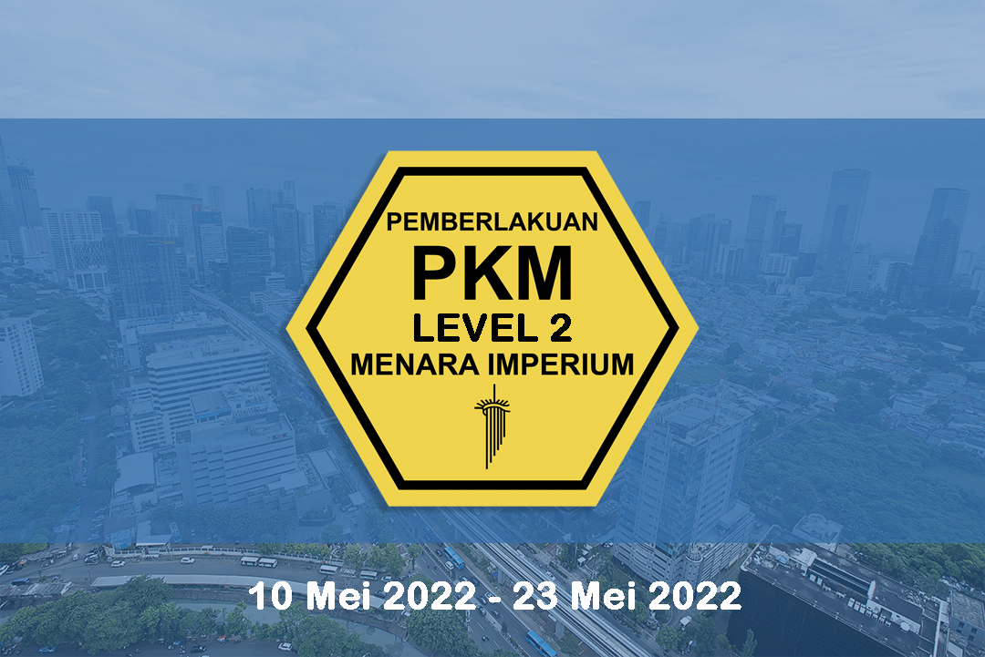 
																Pemberitahuan Instruksi MENDAGRI No. 24 Tahun 2022 mengenai PPKM Level 2 | 23 Mei 2022
								